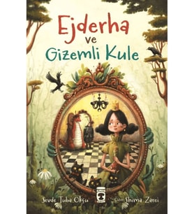 Ejderha Ve Gizemli Kule - Sevde Tuba Okçu - Timaş Yayınları