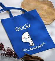 BK Gift Güçlü Kalamıyorum Tasarımlı Mavi Kumaş Bez Çanta, Baskılı Omuz Çantası, Alışveriş Çantası, Arkadaşa Hediye-1