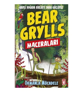 Ormanla Mücadele - Bear Grylls Maceraları