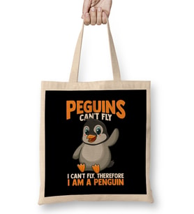 Penguins Can t Fly I Can t Fly I Am a Penguin Bez Çanta Uzun Saplı