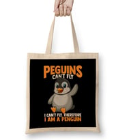 Penguins Can t Fly I Can t Fly I Am a Penguin Bez Çanta Uzun Saplı