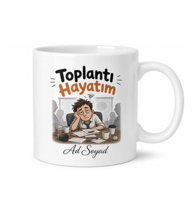 İsme Özel Toplantı Hayatım Yazılı Komik Kupa Bardak Hediye