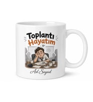 İsme Özel Toplantı Hayatım Yazılı Komik Kupa Bardak Hediye