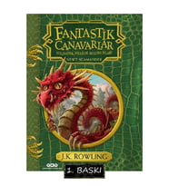 1. Baskı - Fantastik Canavarlar Nelerdir Nerede Bulunurlar? ( Ciltli )