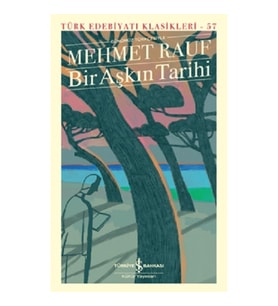Bir Aşkın Tarihi (Günümüz Türkçesine Uyarlayan: Selda Şen)