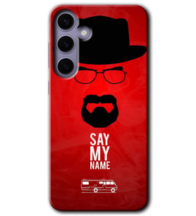 Galaxy S24 Kılıf HD Desen Baskılı Kılıf - Say My Name