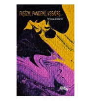 Faşizm, Pandemi, Vesaire…