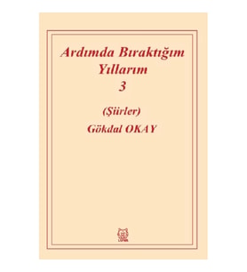 Ardımda Bıraktığım Yıllarım 3