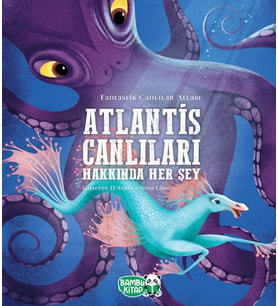 Atlantis Canlıları Hakkında Her Şey