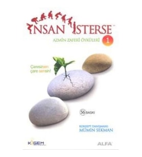 AZMİN ZAFERİ ÖYKÜLERİ-1: İNSAN İSTERSE (ÇARESİZSEN ÇARE SENSİN)