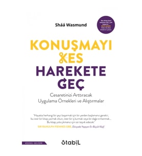 Konuşmayı Kes, Harekete Geç