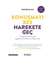 Konuşmayı Kes, Harekete Geç