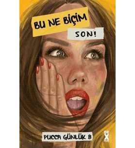 Bu Ne Biçim Son