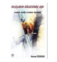Kılıçların Gölgesinde Aşk - Karadağlı Kara Davud