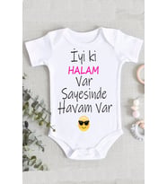 Hala Iyi Ki Halam Var Sayesinde Havam Var %100 Pamuklu Organik Baskılı Zıbın Body