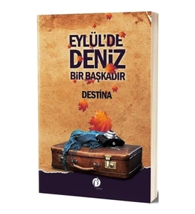 Eylül'de Deniz Bir Başkadır
