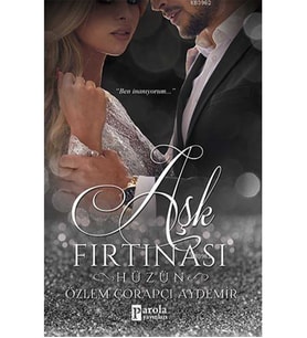 Aşk Fırtınası - Hüzün