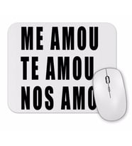 Me Amou Te Amou Nos Amou Branca Mouse Pad