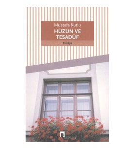 Hüzün ve Tesadüf