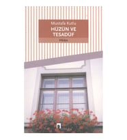 Hüzün ve Tesadüf