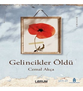 Gelincikler Öldü