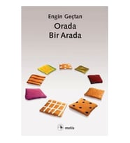 Orada, Bir Arada