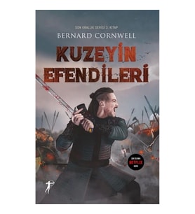 Kuzeyin Efendileri / Son Krallık Serisi 3. Kitap