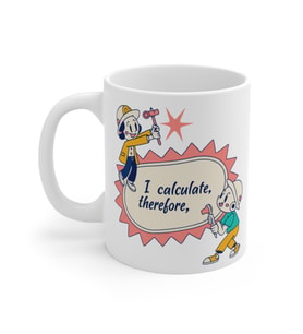 Fun Calculation Coffee Mug  - Komik Hediye Kupa  Ofis Arkadaşına Harika Hediye