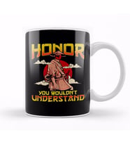 Honor You Wouldn t Understand Samurai Honor Code Kupa Bardak Porselen