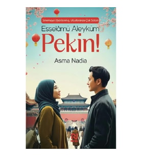 Esselamü Aleyküm Pekin!