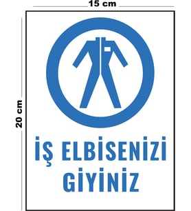 Metal İş Elbisenizi Giyiniz 15 cm x 20 cm Uyarı Levhası Yönlendirme Tabelası