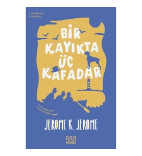 Bir Kayıkta Üç Kafadar (Kısaltılmış Metin)