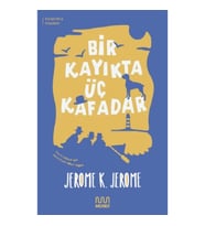 Bir Kayıkta Üç Kafadar (Kısaltılmış Metin)