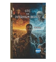 Güç ve İhtirasın Bedeli