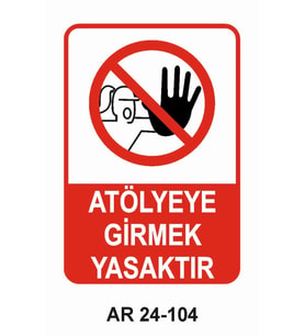 ATÖLYEYE GİRMEK YASAKTIR KADIN FİGÜRLÜ İŞ GÜVENLİĞİ UYARI LEVHASI 1 ADET PVC 21 X 29CM
