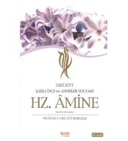 Ehli Beyt Şanlı ve Anneler Sultanı Hz. Amine