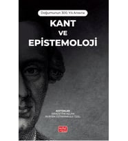 Doğumunun 300. Yılı Anısına - KANT VE EPİSTEMOLOJİ