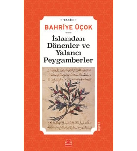 İslamdan Dönenler ve Yalancı Peygamberler - (Hicri 7. -11. Yıllar)