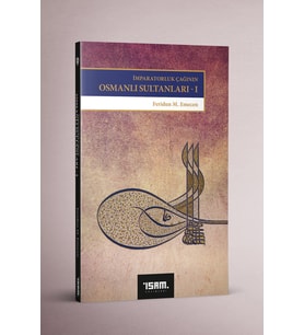 İmparatorluk Çağının Osmanlı Sultanları 1