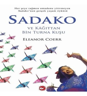 Sadako ve Kağıttan Bin Turna Kuşu