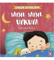 Mışıl Mışıl Uykuya - Günlük Rutinlerim