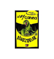 Vay Canına Dinozorlar - Şengül Asal / Yusuf Asal - Nesil Yayınları