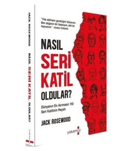 Nasıl Seri Katil Oldular?