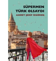 Süpermen Türk Olsaydı