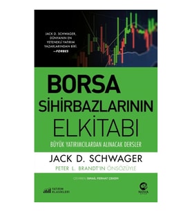 Borsa Sihirbazlarının Elkitabı: Büyük Yatırımcılardan Alınacak Dersler