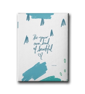 Be Your Own Kind Of  Beautiful Canvas Tablo MİND530