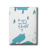 Be Your Own Kind Of  Beautiful Canvas Tablo MİND530