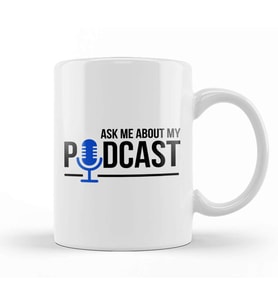 Ask Me About My Podcast Kupa Bardak Porselen