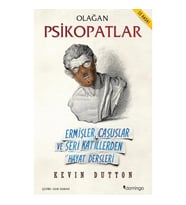 Olağan Psikopatlar Ermişler, Casuslar ve Seri Katillerden Hayat Dersleri