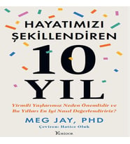Hayatımızı Şekillendiren 10 Yıl